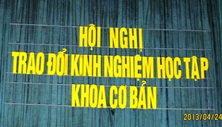 Khoa Cơ bản - tổ chức `Hội nghị trao đổi kinh nghiệm học tập năm 2013`