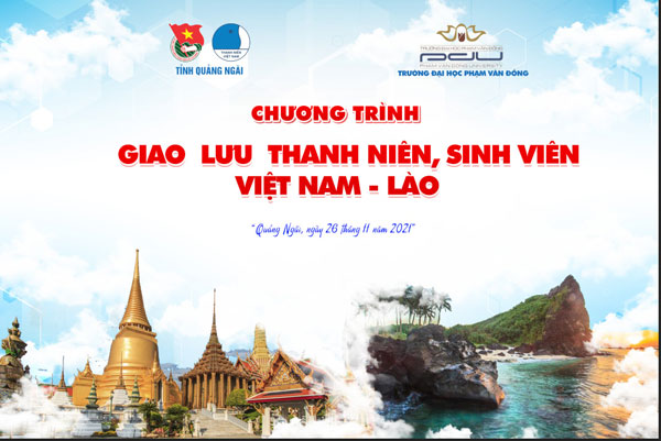 Đoàn Thanh niên - Hội Sinh viên Trường Đại học Phạm Văn Đồng tổ chức Chương trình  `Giao lưu văn hóa thanh niên, sinh viên Việt Nam - Lào`